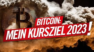 Bitcoin Mein Kurziel 2023 [upl. by Dyna]