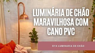 LUMINÁRIA DE CHÃO INCRÍVEL FEITA COM CANO PVC  CAHDECORA [upl. by Berget]