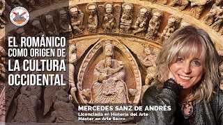 El Románico como origen de la cultura occidental Con Mercedes Sanz de Andrés [upl. by Artimid400]