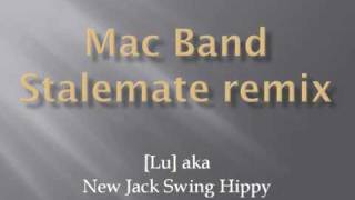 Mac Band Stalemate remix [upl. by Radburn]