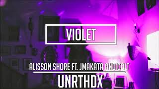 Alisson Shore  Violet Ft JMakata Colt [upl. by Notnerb144]