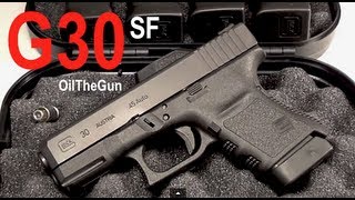 GLOCK 30SF  Review [upl. by Beitch]