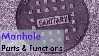 What is a Manhole  Components amp Functions [upl. by Ynohtna]