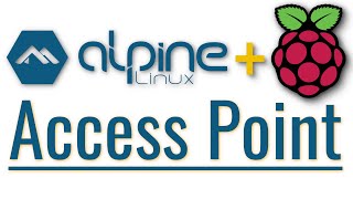 Alpine Linux on Raspberry Pi Basics Access Point [upl. by Carnahan]