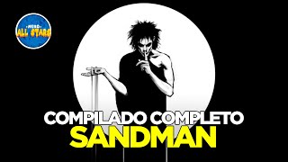 SANDMAN  Compilado História Completa [upl. by Redleh96]