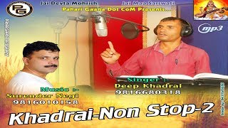 Latest Pahari Sirmouri Song Khadrai Nonstop 2 By Deep Khadrai  Official Audio  PahariGaana Records [upl. by Oninotna702]