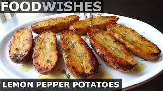 Lemon Pepper Potatoes  Food Wishes [upl. by Ahto]