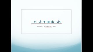 Clinical Leishmaniasis  Fred Heinzel MD [upl. by Hayne431]