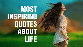 Inspirational Quotes About Life [upl. by Maryellen111]