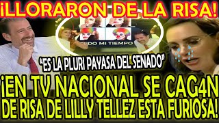 ¡SE CAG4N DE LA RISA Y HUMILLAN A LILLY TELLEZ quotES LA PLURI PAYASA DEL SENADOquot [upl. by Arivle]