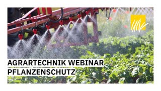 Agrartechnik Webinar Pflanzenschutz [upl. by Orgel603]