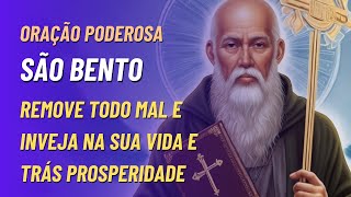 ORAÇÃO PODEROSA A SÃO BENTO  REMOVENDO TODO OS MALES DA SUA VIDA E TRAZENDO FARTURA [upl. by Arymat]