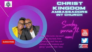 Christ Kingdom Ambassadors International Church [upl. by Nnaillek373]