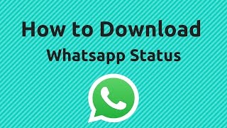 How to Save Whatsapp Video Status  WhatsApp Tricks [upl. by Ytirehc]