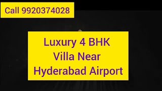 Luxury 4 BHK Villa Near Hyderabad Airporthyderabadvillas 4bhkvilla [upl. by Eyanaj691]