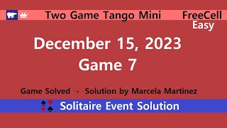 Two Game Tango Mini Game 7  December 15 2023 Event  FreeCell Easy [upl. by Oiramaj953]