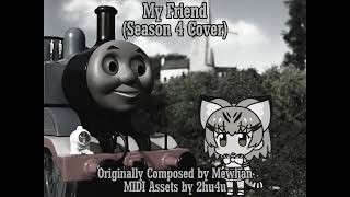 My Friend TTTE Season 4 Cover [upl. by Ennairol]