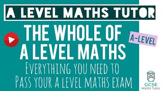 Everything You Need to Pass Your A Level Maths Exam  Pure Maths Revision  Year 1 Edexcel AQA OCR [upl. by Romulus]