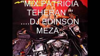 MIX PATRICIA TEHERAN DJ EDINSON MEZA [upl. by Uzziel]