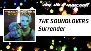 THE SOUNDLOVERS  Surrender Official [upl. by Inajna730]