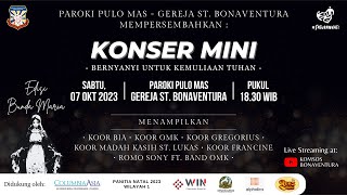 Konser Mini  Bernyanyi Untuk Kemuliaan Tuhan  Edisi Bunda Maria [upl. by Odracir]