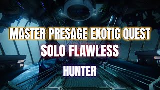 Destiny 2 Master Presage Exotic Quest Solo Flawless  Hunter [upl. by Kentiggerma366]