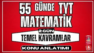 55 Günde TYT Matematik Kampı  2 Gün  Temel Kavramlar  Konu Anlatımı 2024 [upl. by Chara]