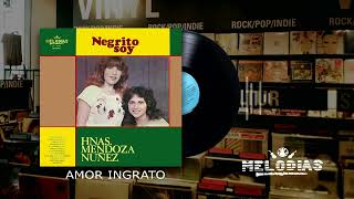 HNAS MENDOZA NUÑEZ LP NEGRITO SOY  Sello Melodias [upl. by Amata]