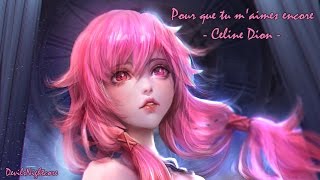 Nightcore ♫  Pour que tu maimes encore【LyricsParoles】 [upl. by Ettelorahc]