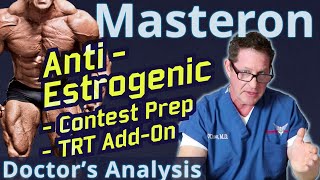 Masteron  AntiEstrogenic Contest Prep amp TRT Add On  Doctors Analysis [upl. by Lednam]