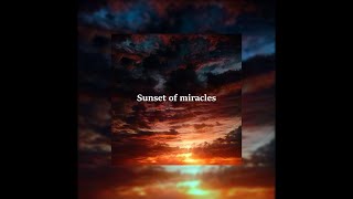 Sunset of miracles  part II Cinematic Music [upl. by Gensmer]