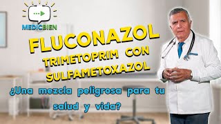 INTERACCIONES MEDICAMENTOSAS fluconazol y trimetoprim sulfametoxazol MEDICBIEN programa 2 [upl. by Khalid]