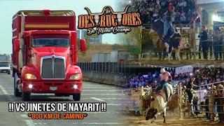 VS JINETES DE NAYARIT  800 KM DE CAMINO  10 TOROS  Los Destructores En Camichin de Jauja Nay 2024 [upl. by Rinaldo41]