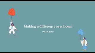 Making a Difference as a locum with Dr Patel [upl. by Asirram]