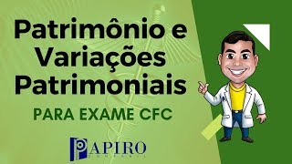 Patrimônio e Variações Patrimoniais  Exame CFC  Papiro contábil [upl. by Kristy785]