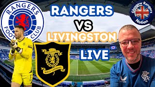 Rangers vs Livingston Glasgow Rangers Nation Live [upl. by Nywroc597]