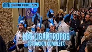 LOS LISÁNTROPOS Chirigota Ukelele 2024  Actuación Completa [upl. by Dolphin988]