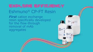 Eshmuno® CPFT Resin [upl. by Held994]