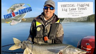 Vertical Jigging Big Lake Trout  Great Slave Lake  FTAS2E3 [upl. by Mitman]