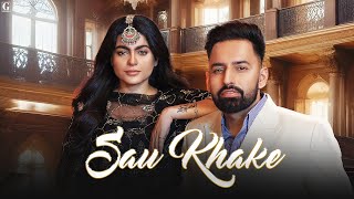 Sau Khake Full Song Harf Cheema Gurlez Akhtar Mahi Sharma Latest Punjabi Song Gee [upl. by Elletsyrk849]