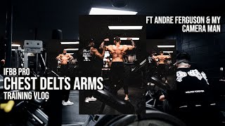 CHEST DELTS ARMS W ANDRE FERGUSON amp MY CAMERA MAN [upl. by Aciruam]