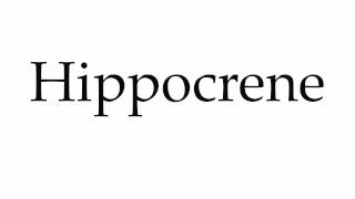 How to Pronounce Hippocrene [upl. by Plate]