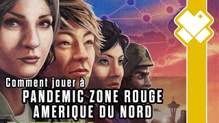 Pandemic  Zone Rouge Amérique du Nord  Les règles du jeu [upl. by Aidnac]