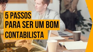 5 PASSOS PARA SER UM BOM CONTABILISTAContabilidadeangolanaOnline [upl. by Huai]