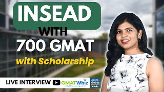 How an Indian Got into INSEAD with Just 700 GMAT Score with GMATWhiz  MBA in Europe  GMAT Success [upl. by Saxena]