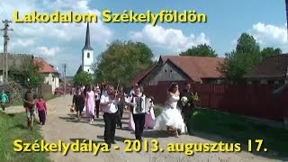 Lakodalom Székelyföldön  Székelydálya  Esküvőnk 3 [upl. by Paolina23]