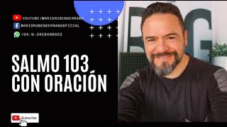 Salmo 10315 explicación y oración final Alabando a Dios por sus bondades [upl. by Sabino]