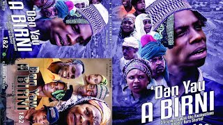 DAN YAU A BIRNI 1amp2 LATEST HAUSA FILM ADO GWANJA  HORO DAN MAMA [upl. by Ogait137]