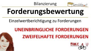 Forderungsbewertung  Uneinbringliche und zweifelhafte Forderungen [upl. by Naxor]