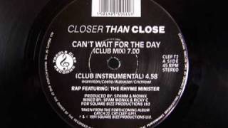 CLOSER THAN CLOSE quot Cant Wait For The Day quot 12quot [upl. by Jankey158]